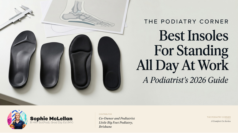 Best Insoles for Standing All Day at Work: A Podiatrist's 2026 Guide
